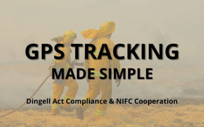 GPS Tracking Made Simple: Dingell Act Compliance & NIFC Cooperation