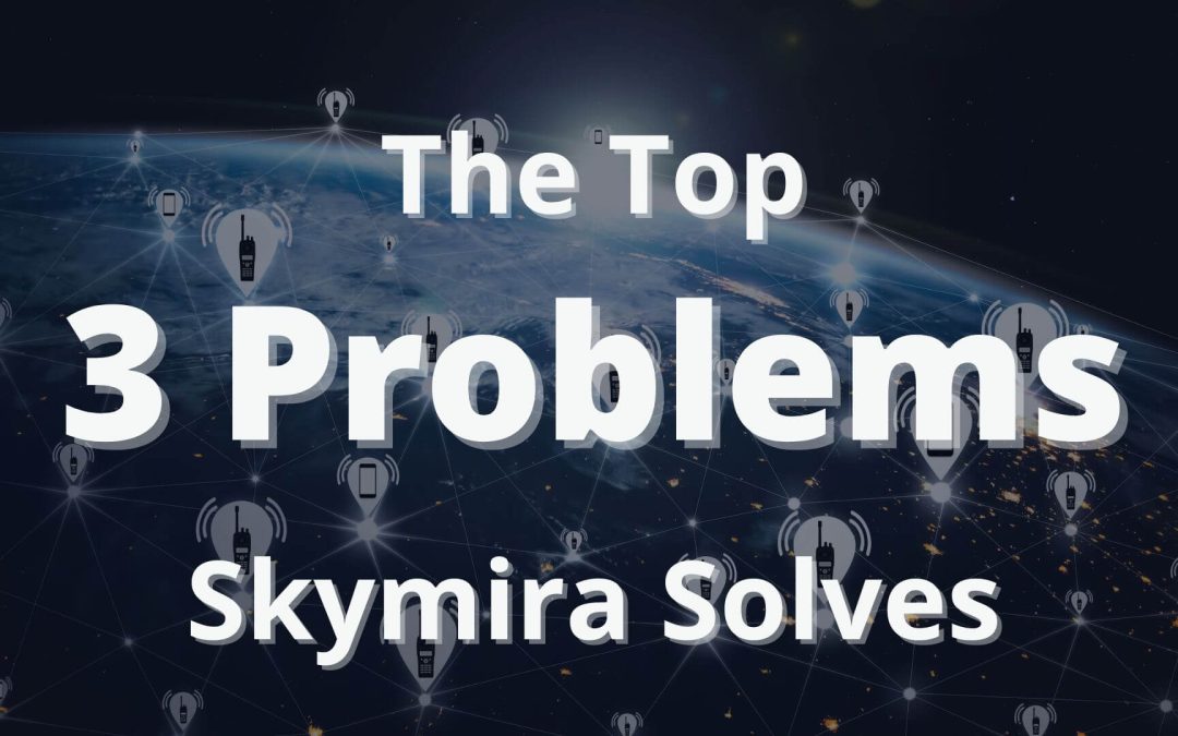 The Top 3 Land Mobile Radio Problems Skymira Solves